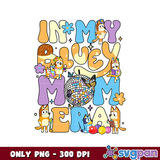 Bluey in my mom era cartoon png, chilli bluey​ png, bluey character png