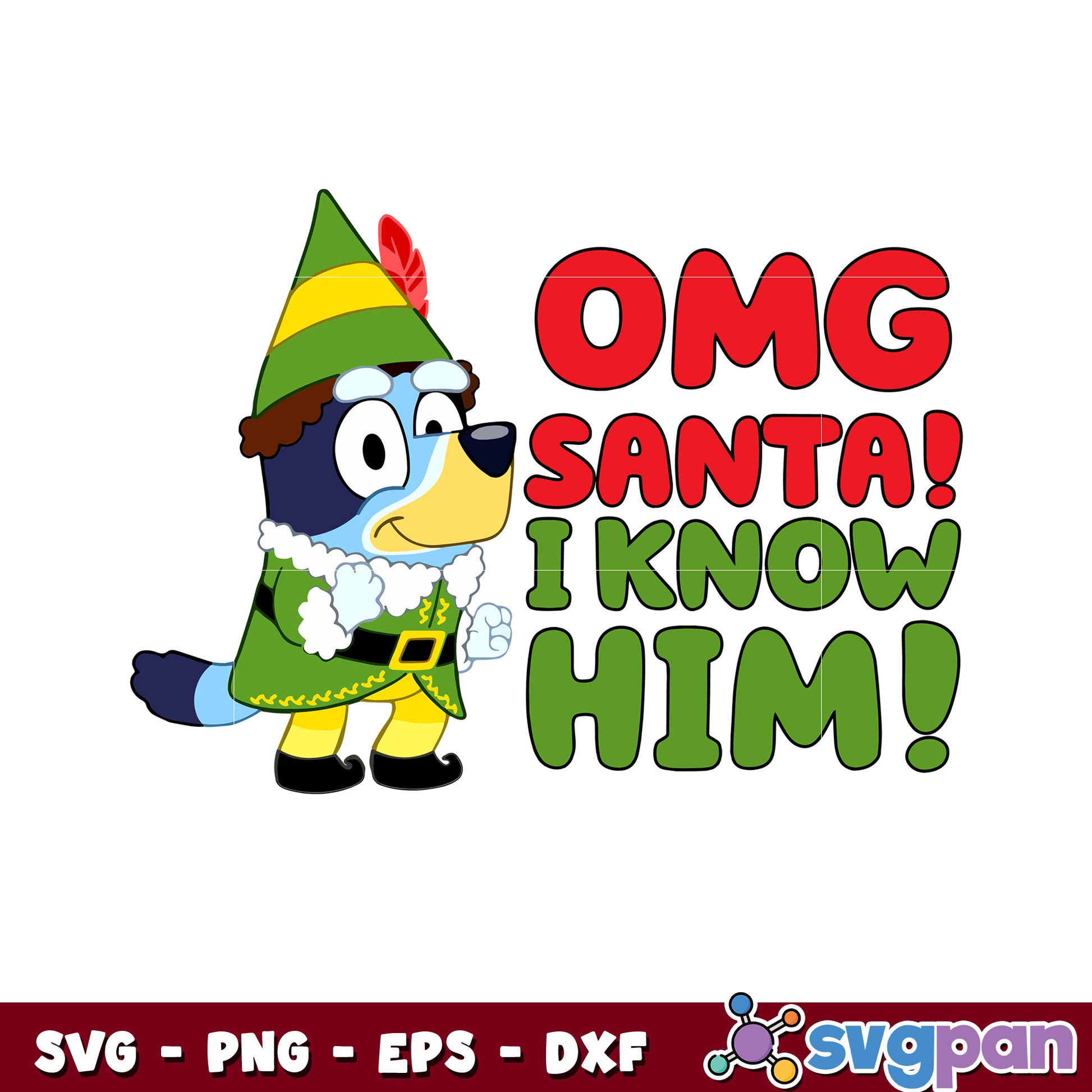 Bluey omg santa i know him svg, bluey christmas svg, bluey svg