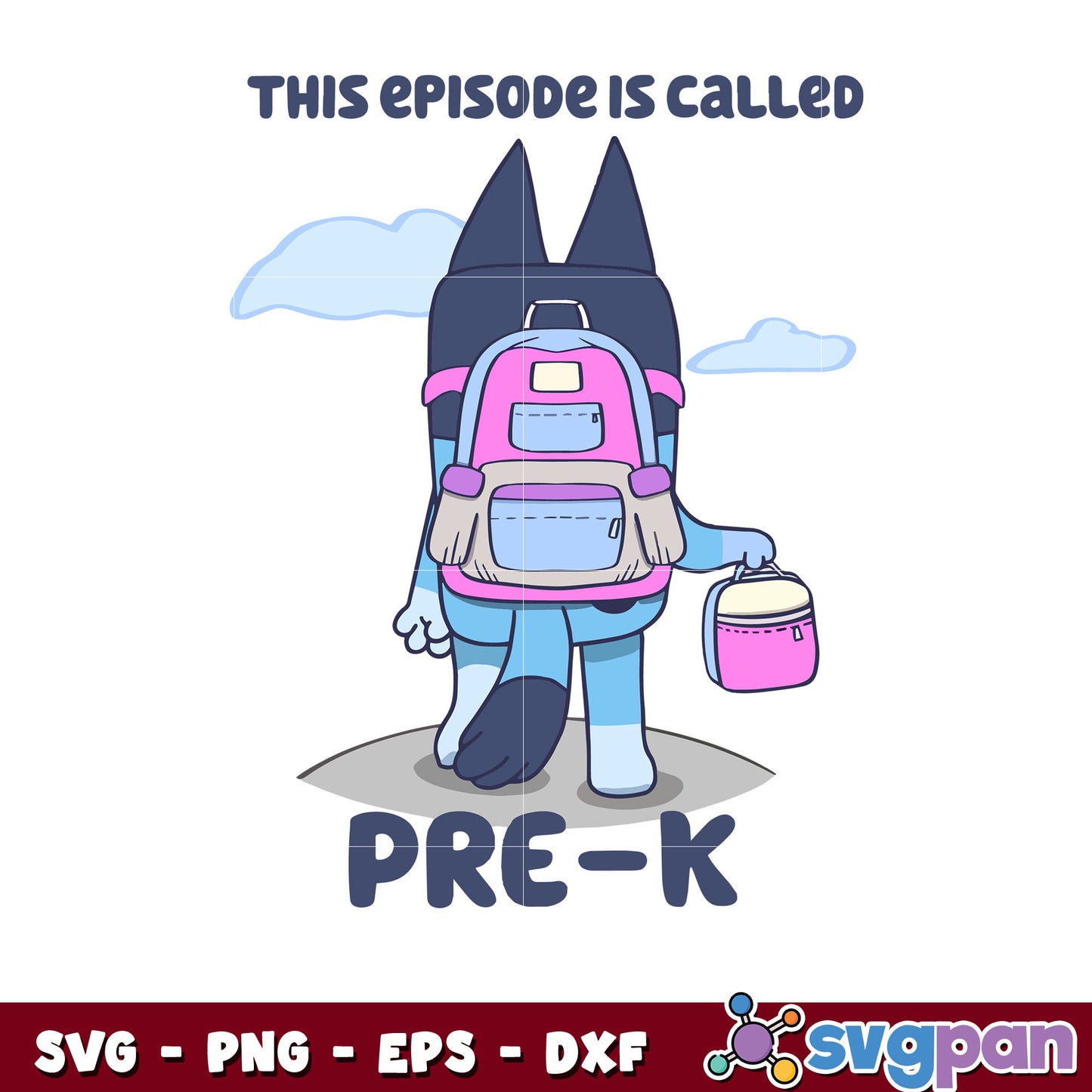 Bluey this episode is called pre K svg, characters in bluey​ svg