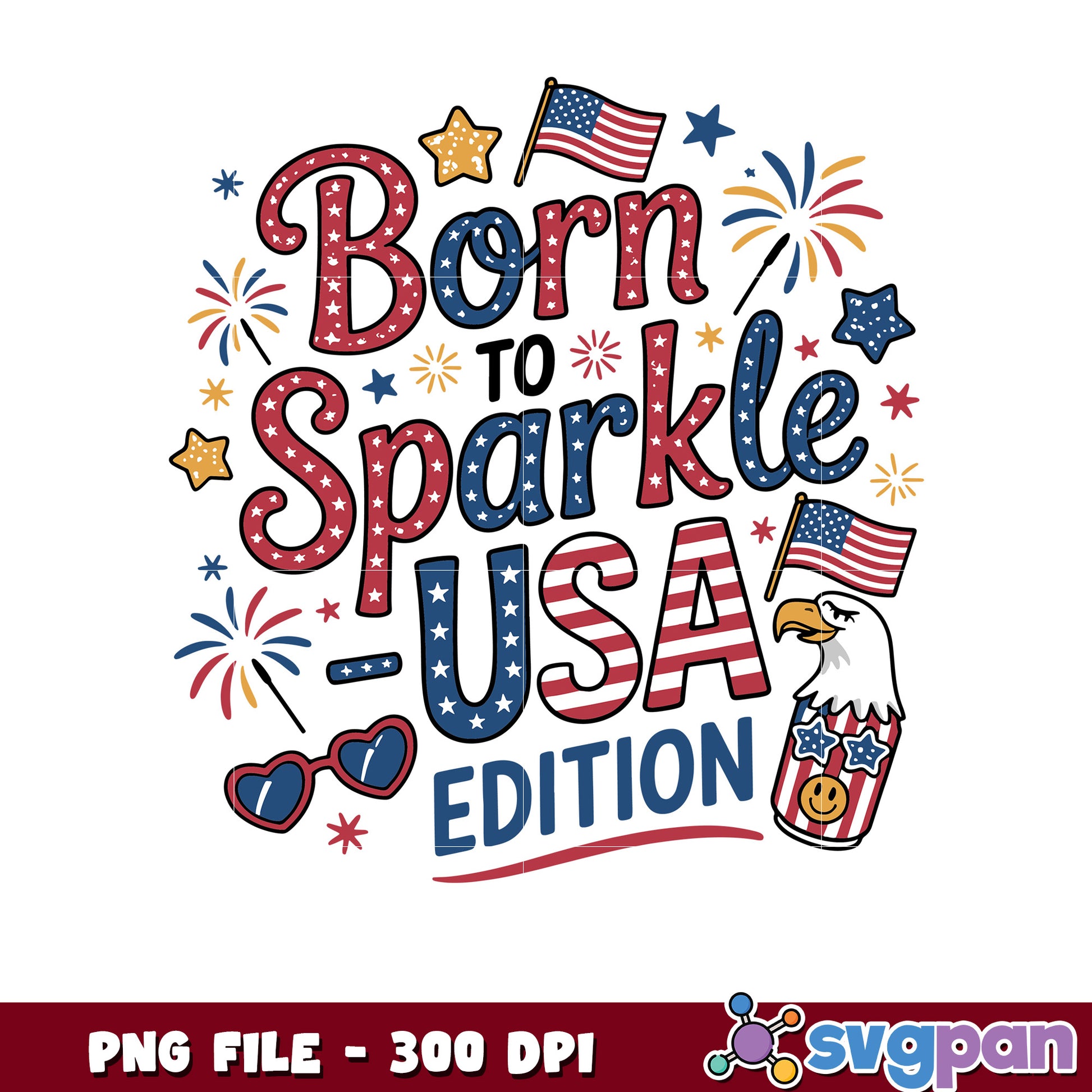 Born to Sparkle USA Edition PNG 300 DPI