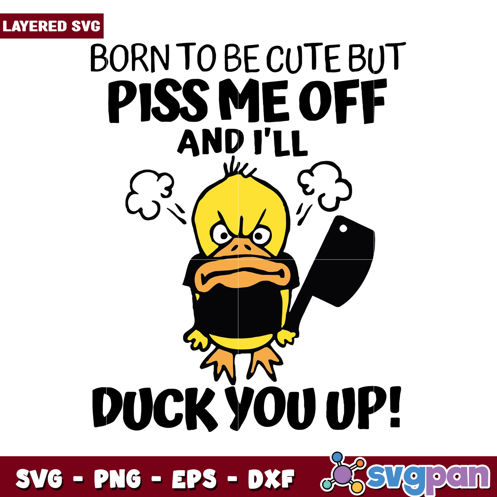 Born to be cute but angry duck cartoon design, fun humorous SVG art