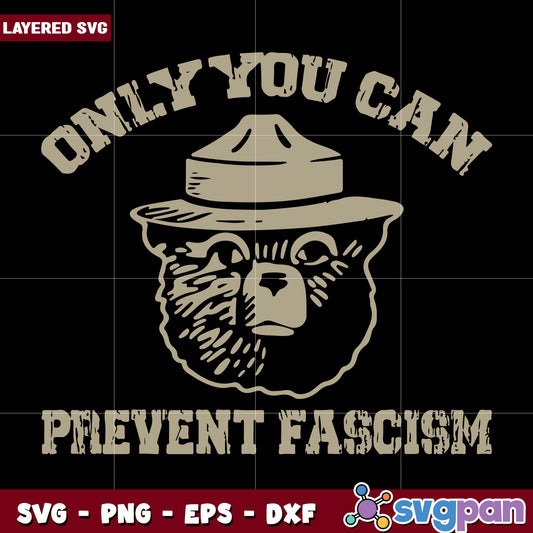 Brown smoky bear only you can prevent fascism svg, anti fascist​ svg