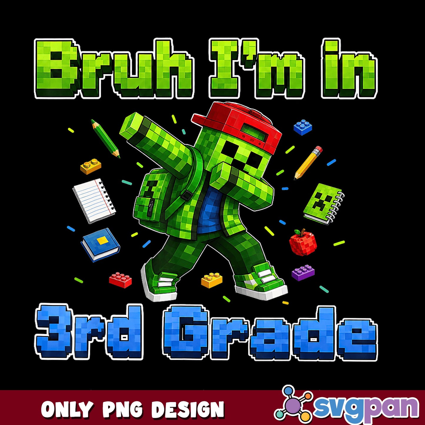 Bruh Im In 3rd Grade PNG, Minecraft Back To School PNG, Creeper Dabbing PNG