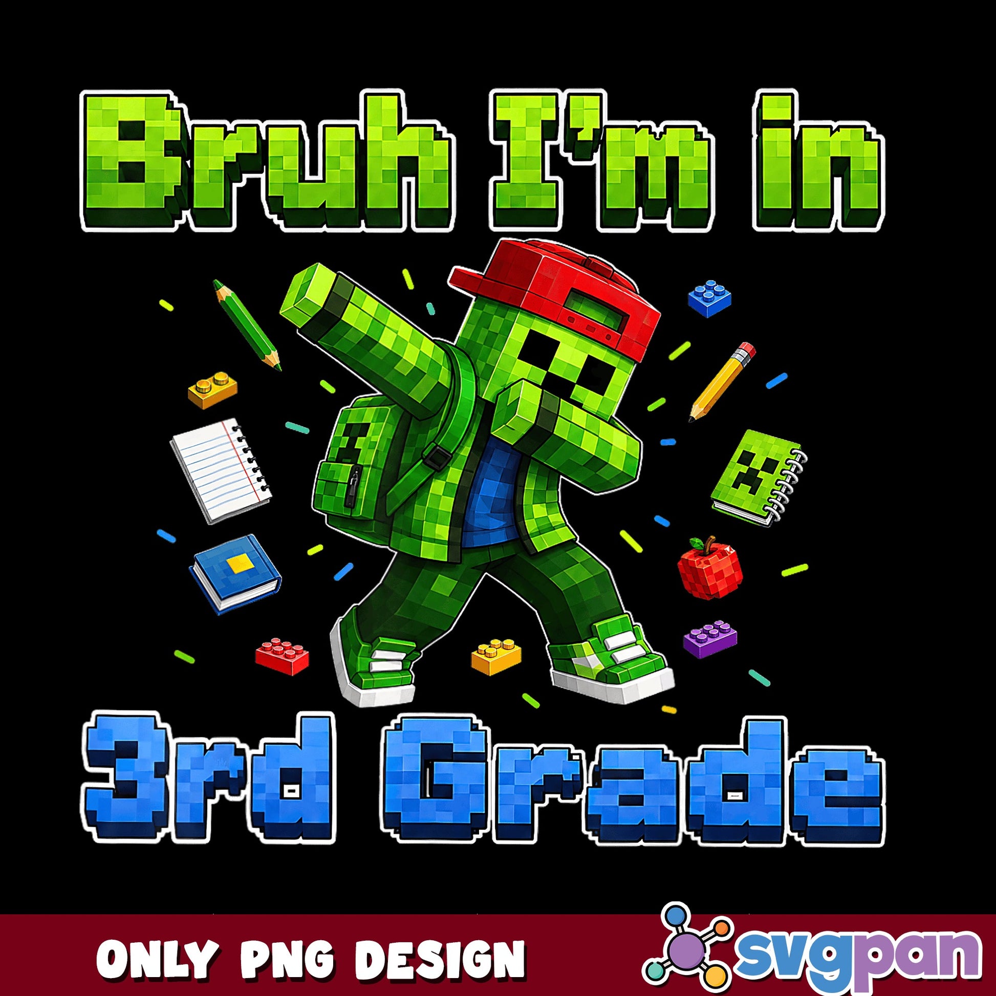 Bruh Im In 3rd Grade PNG, Minecraft Back To School PNG, Creeper Dabbing PNG