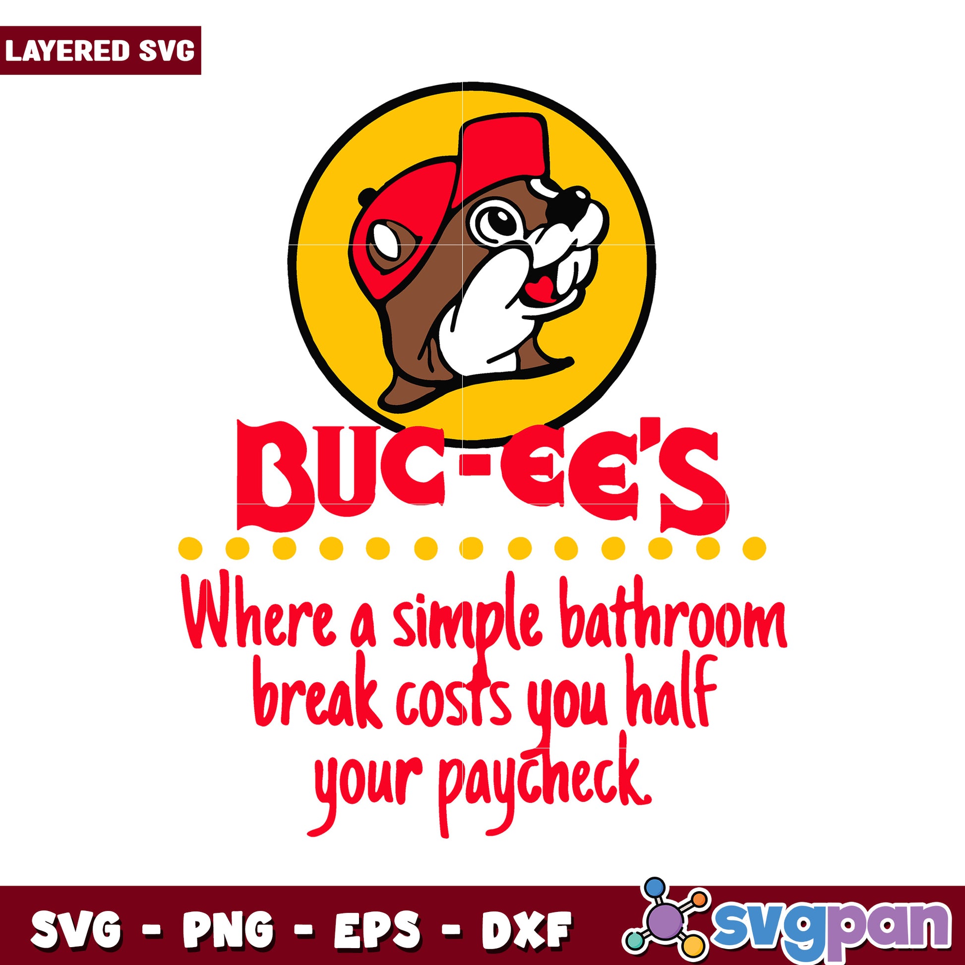 Buc-ee's Logo Design SVG, Fun Bathroom Break Quote Graphic