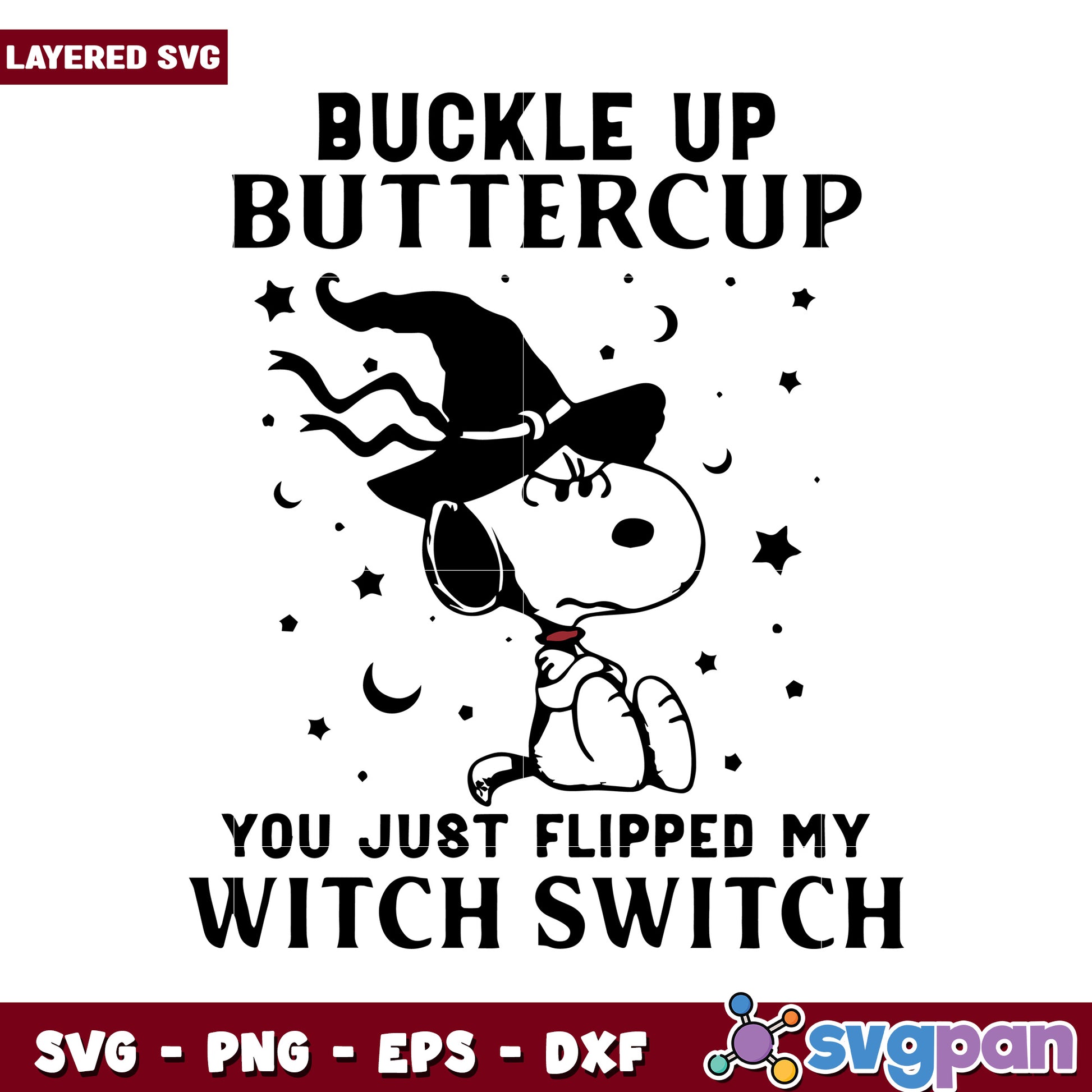 Buckle Up Buttercup Halloween Design, You Just Flipped My Witch Switch