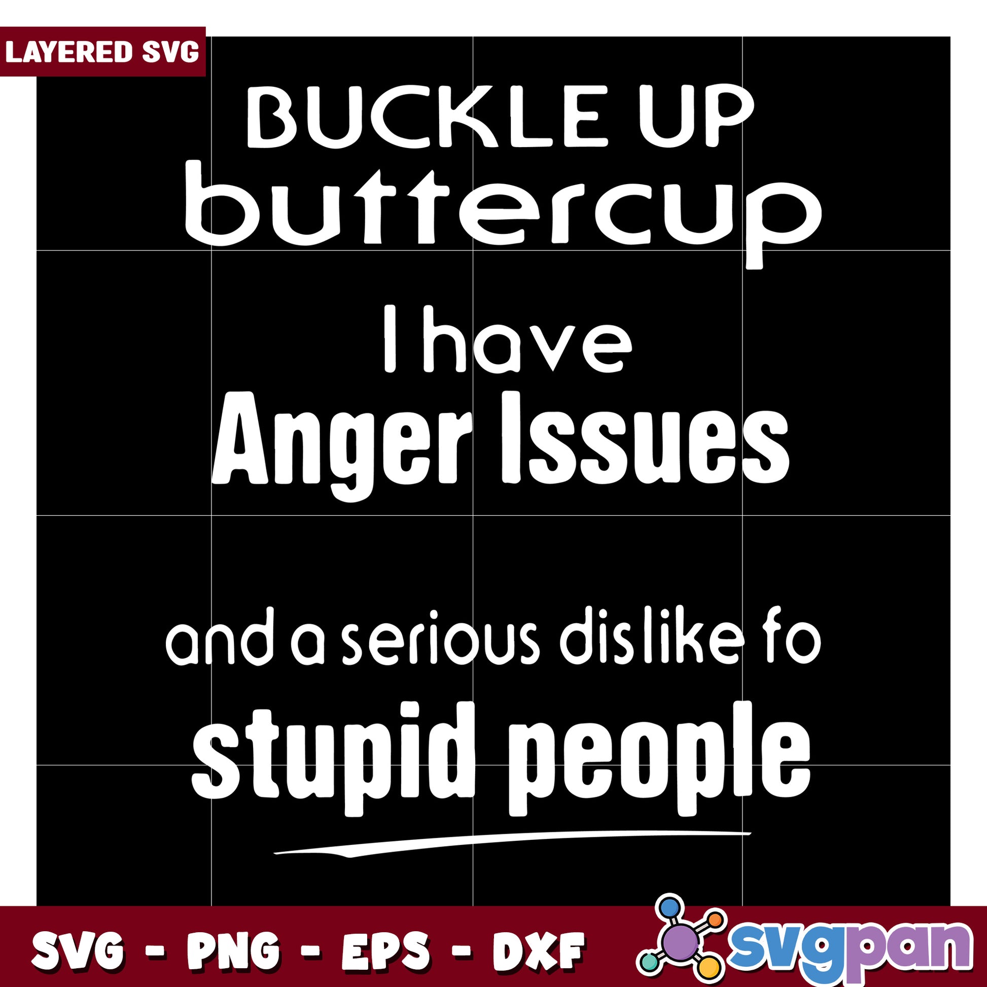 Buckle Up Buttercup SVG design, express your anger issues proudly