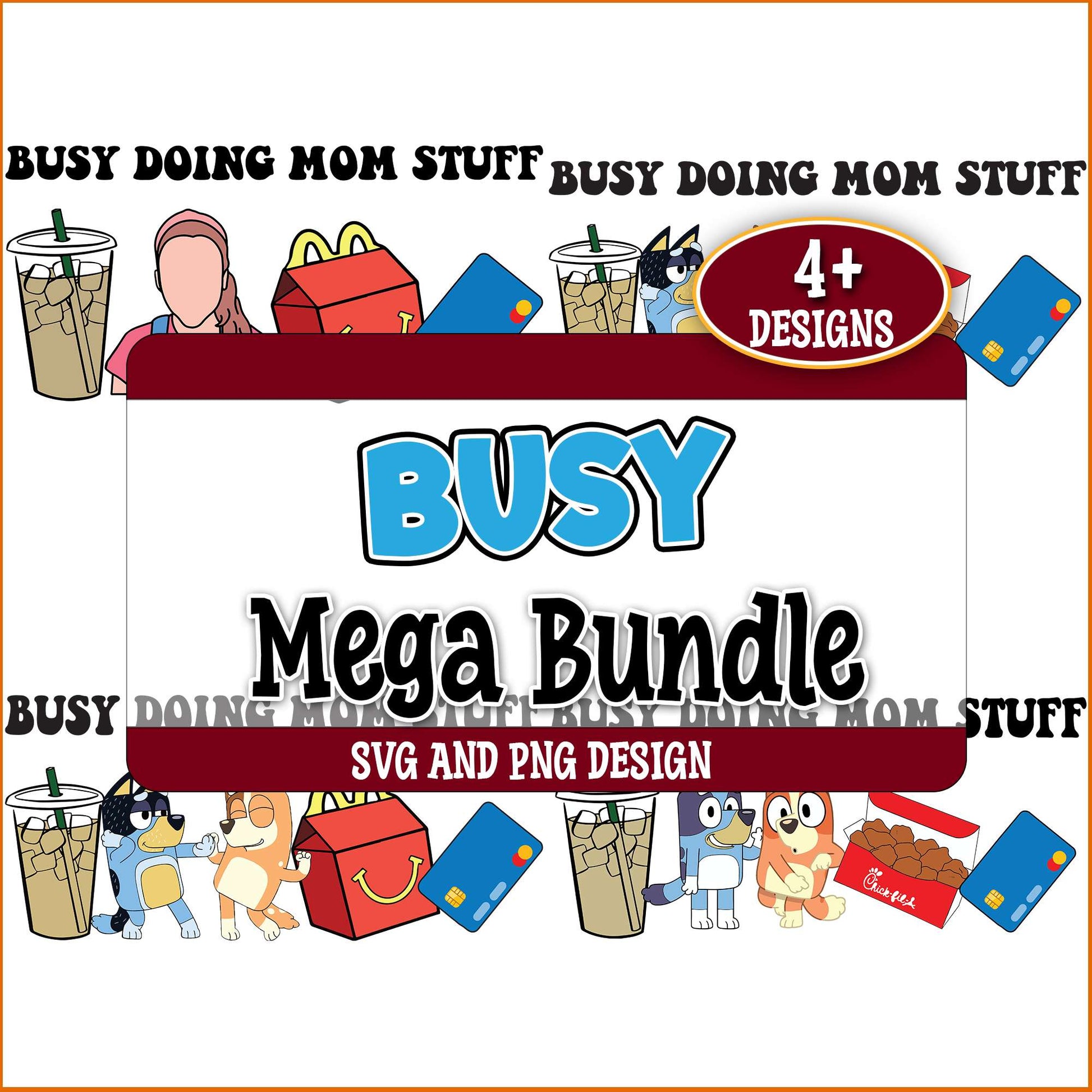 Busy doing mom stuff svg bundle