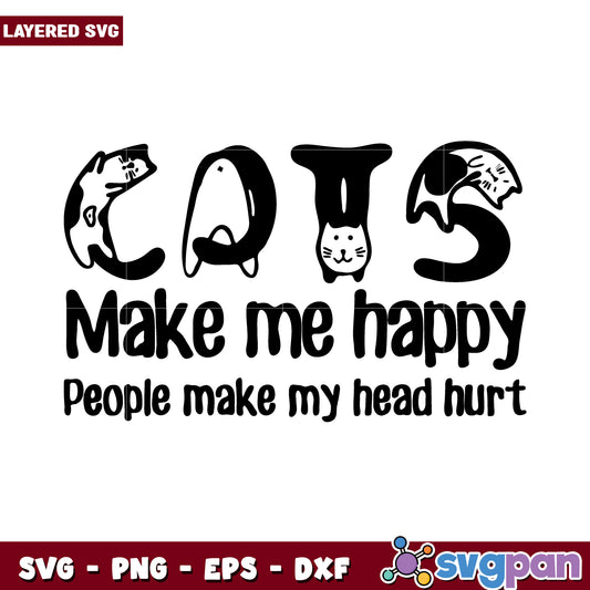 CATS make me happy, people make my head hurt SVG design art