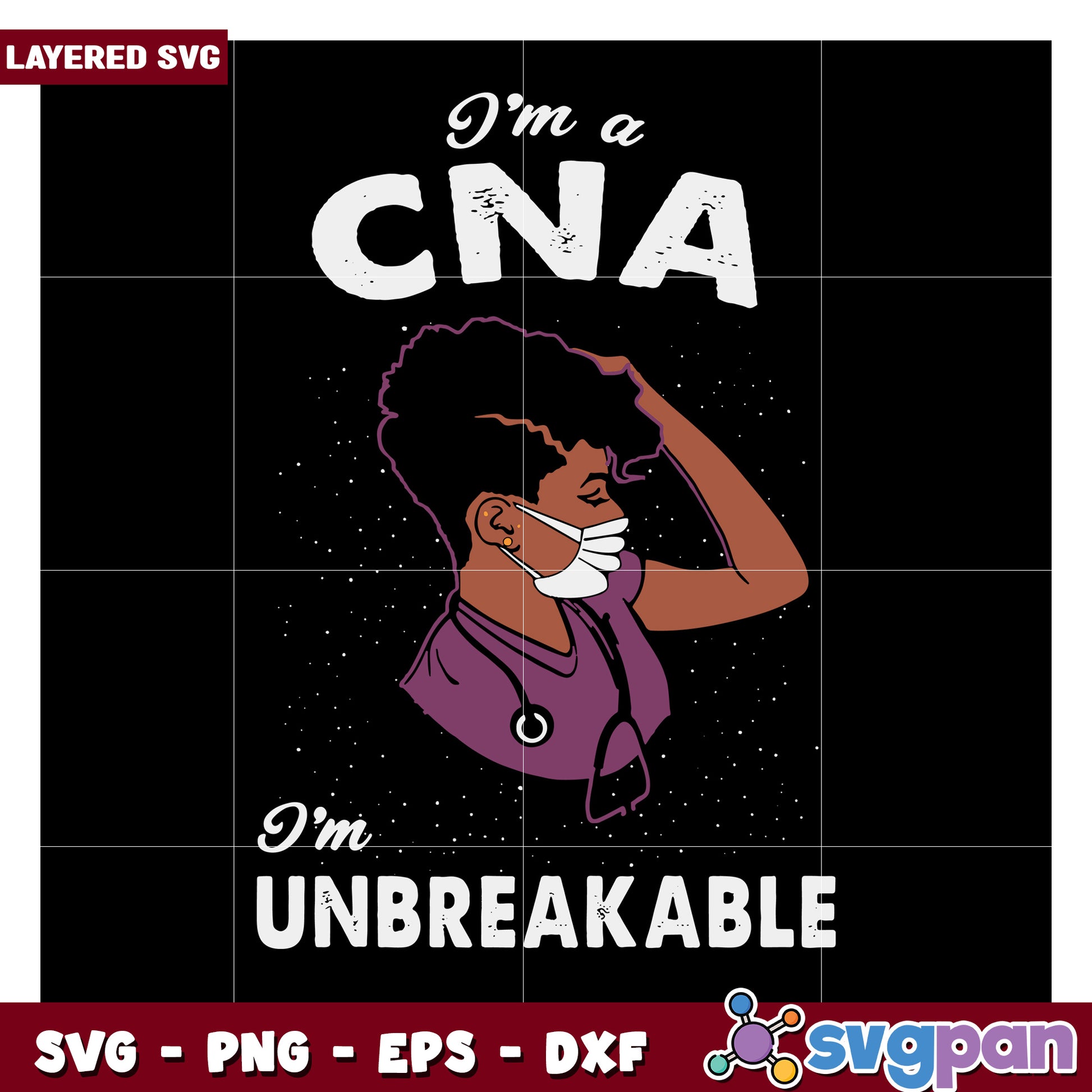 CNA SVG Design, Unbreakable Nurse Graphic for Crafting Use