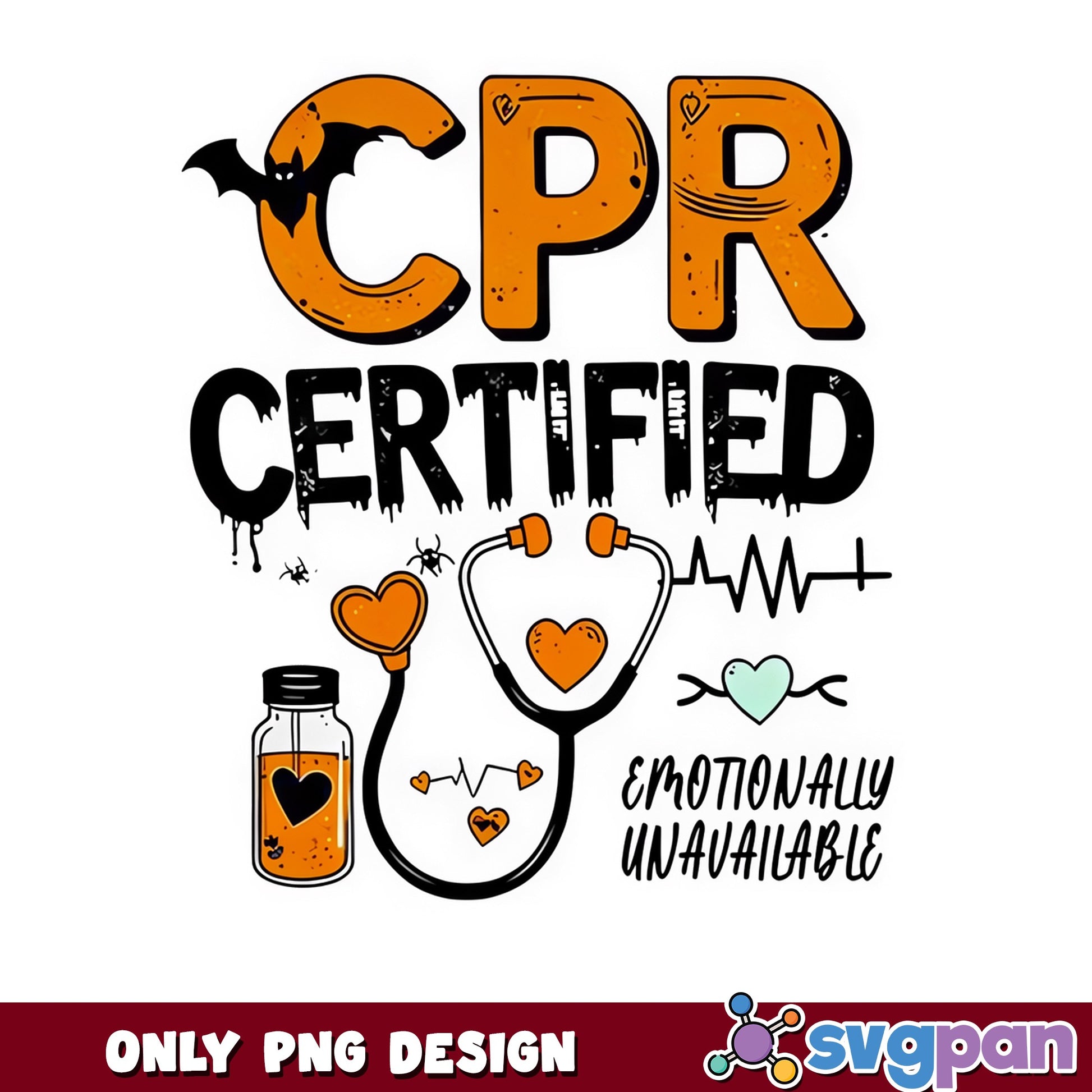 CPR Certified Emotionally Unavailable, Halloween Nurse, PNG