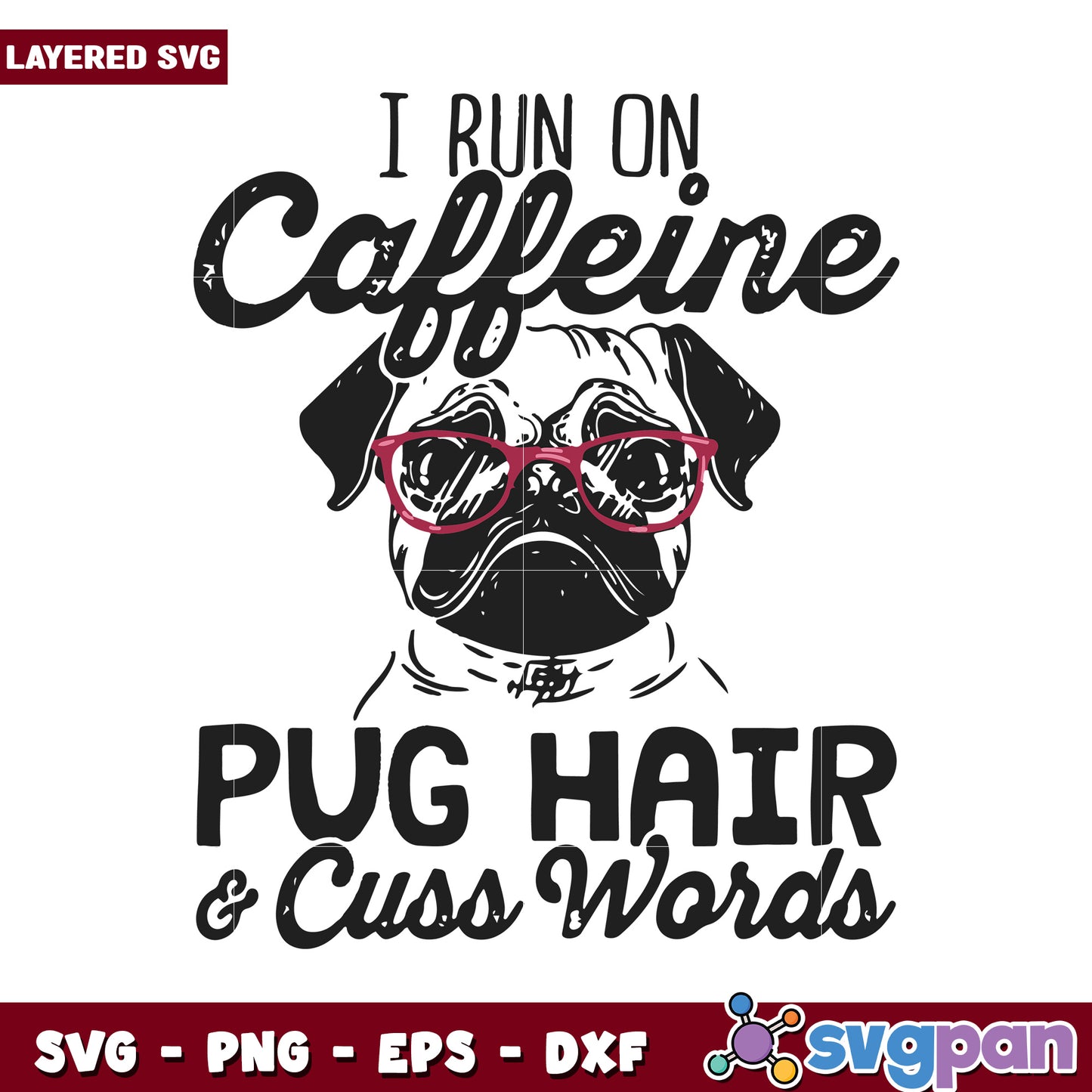 Caffeine Powered Pug Hair Graphic, Perfect for Dog Lovers DIY