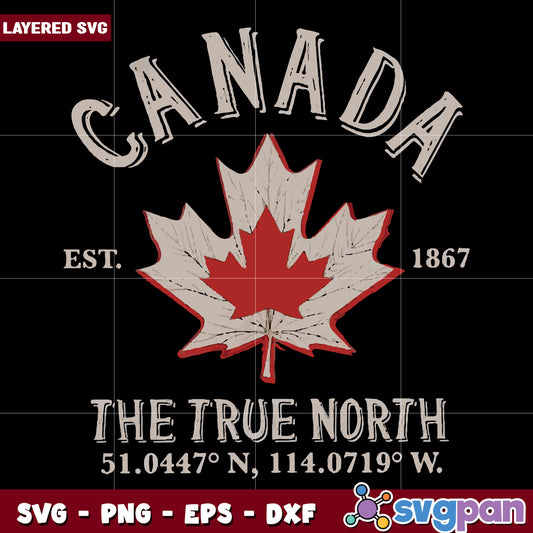 Canada est 1867 the true north svg file, canada est svg, canda maple leaf svg