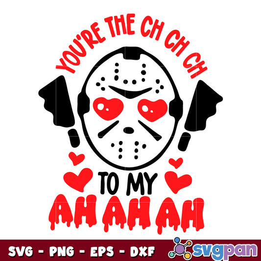 Ch ch ch ah ah ah Horror valentine svg