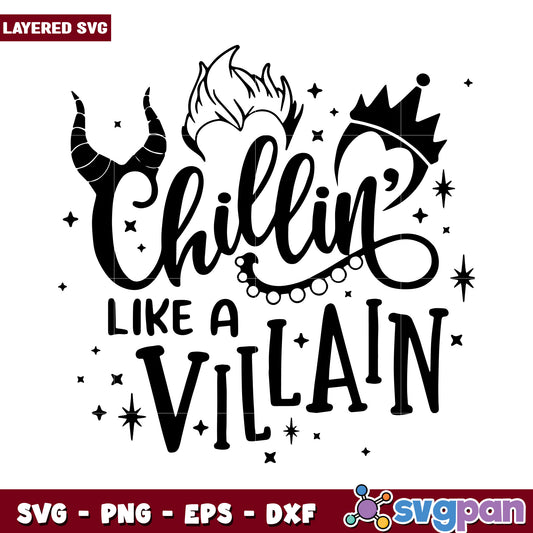 Chillin like a Villain SVG Design for Crafting Projects, Fun and Stylish