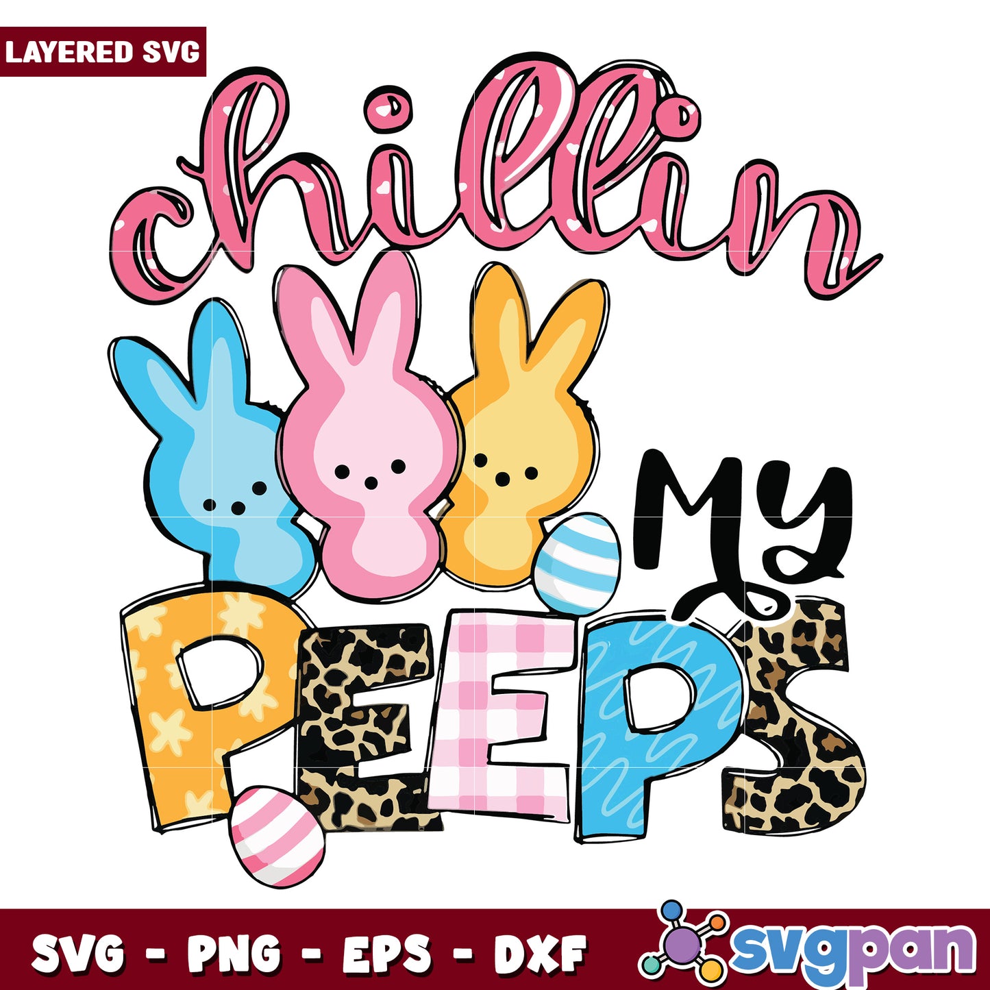 Chillin with My Peeps Cute Easter SVG Design for Crafts