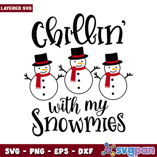 Chillin with my Snowmies layered SVG design, perfect for winter crafts