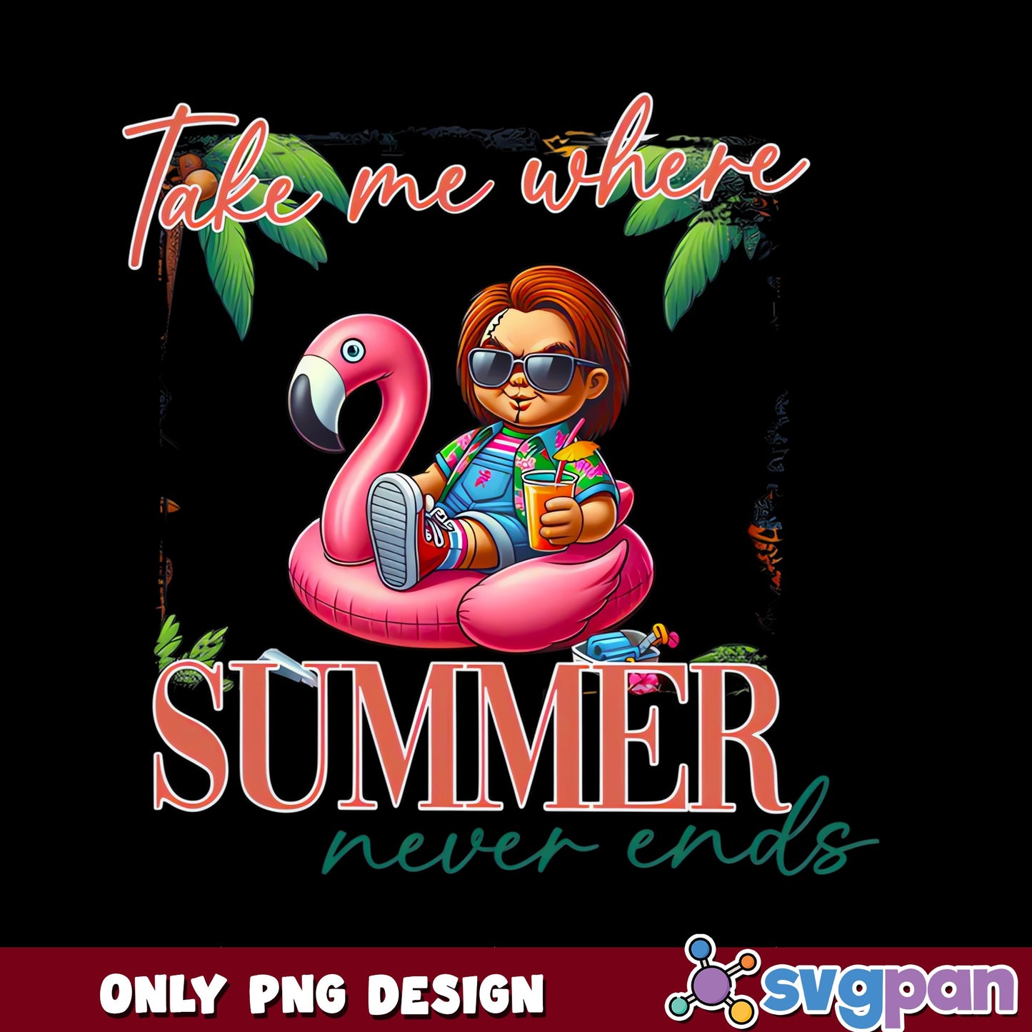 Chucky Summer Flamingo PNG, Take Me Where Summer Never Ends PNG