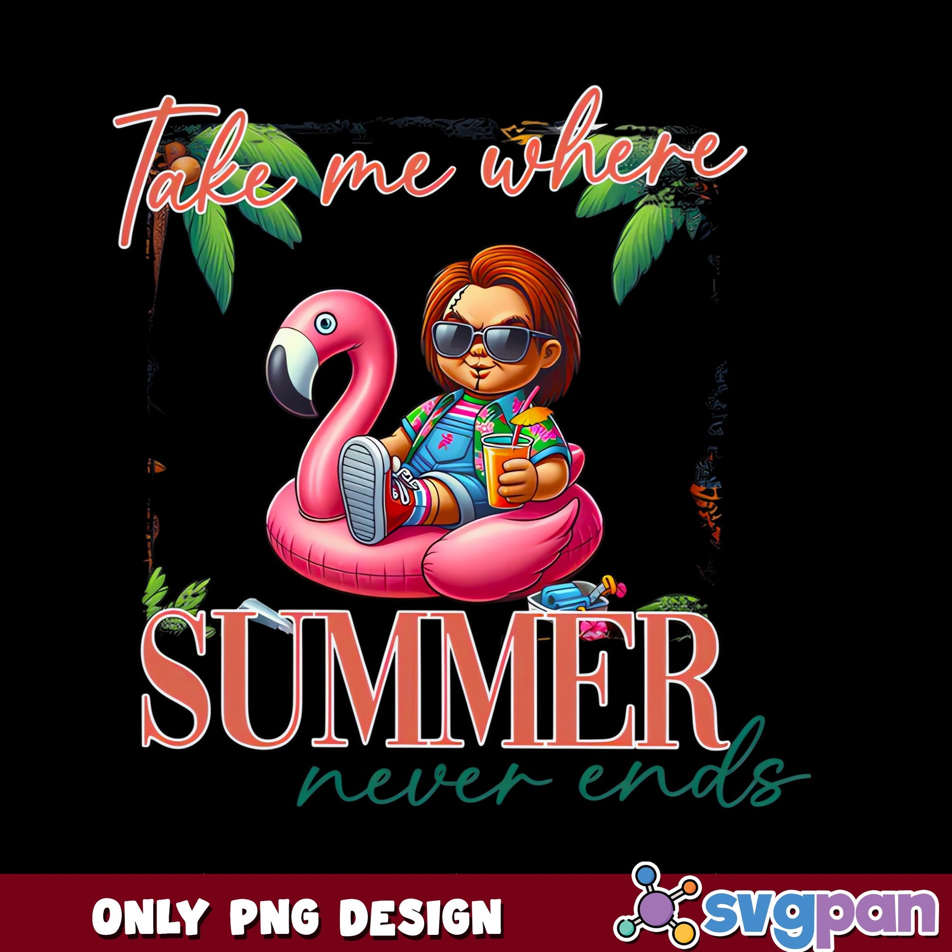Chucky Summer Flamingo PNG, Take Me Where Summer Never Ends PNG