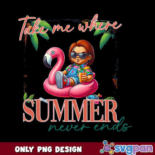 Chucky Summer Flamingo PNG, Take Me Where Summer Never Ends PNG