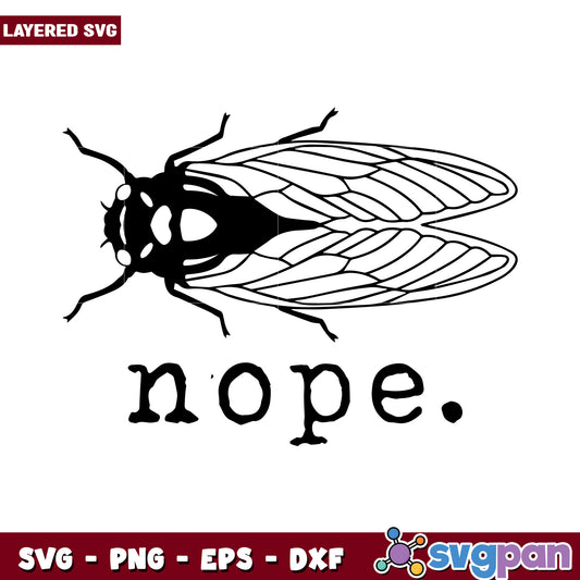 Cicada SVG design for crafting projects, features text nope