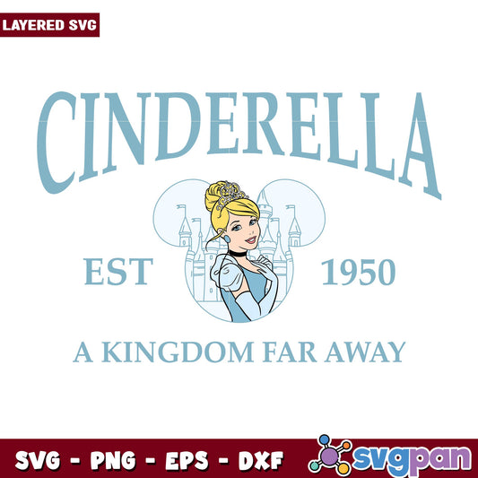 Cinderella Est 1950 A Kingdom Far Away svg, Disney princess name svg, digital download