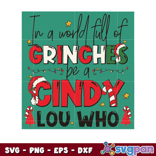 Cindy lou who funny in a world full of grinches svg, lights christmas svg