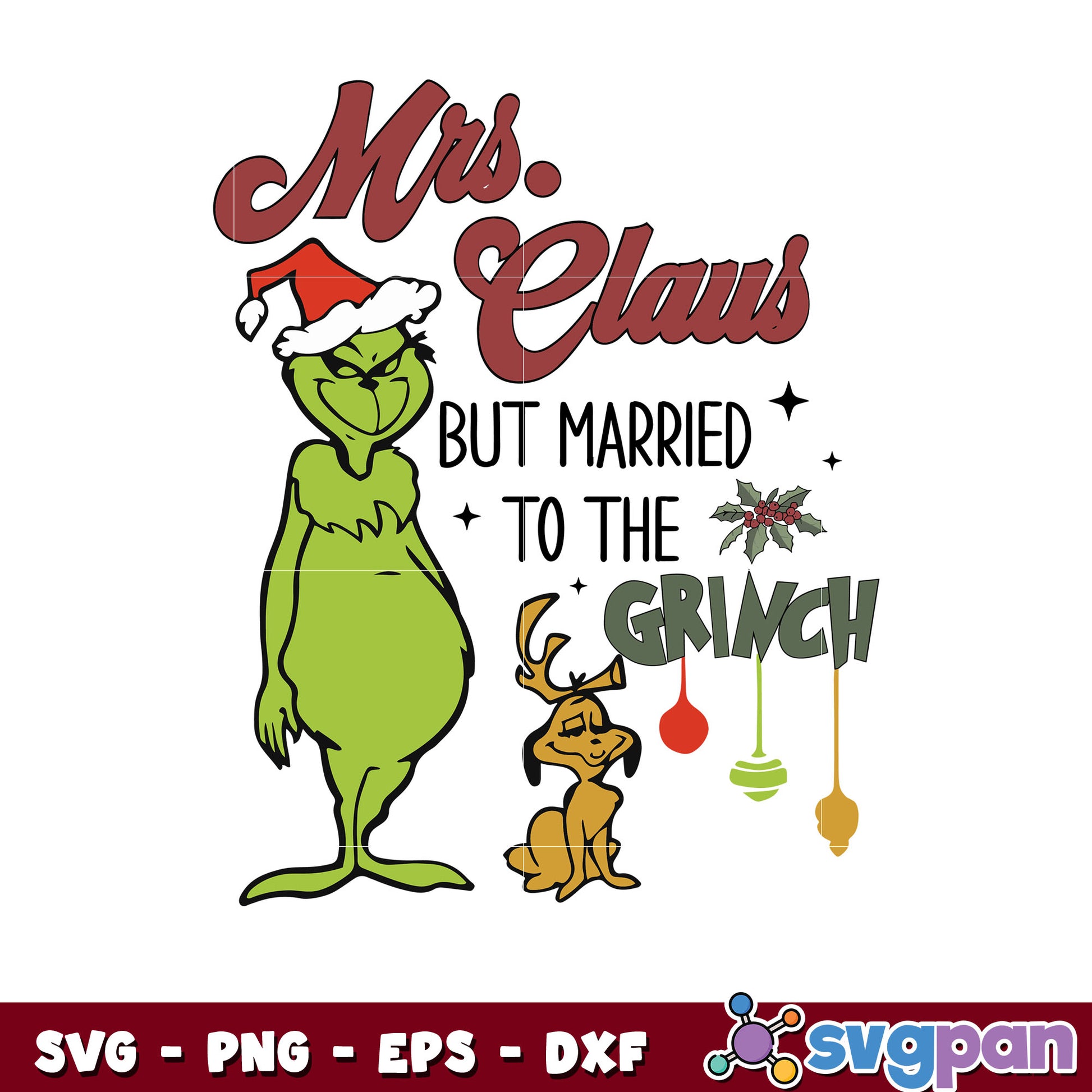 Claus But Married To The Grinch svg, grinch and dog svg