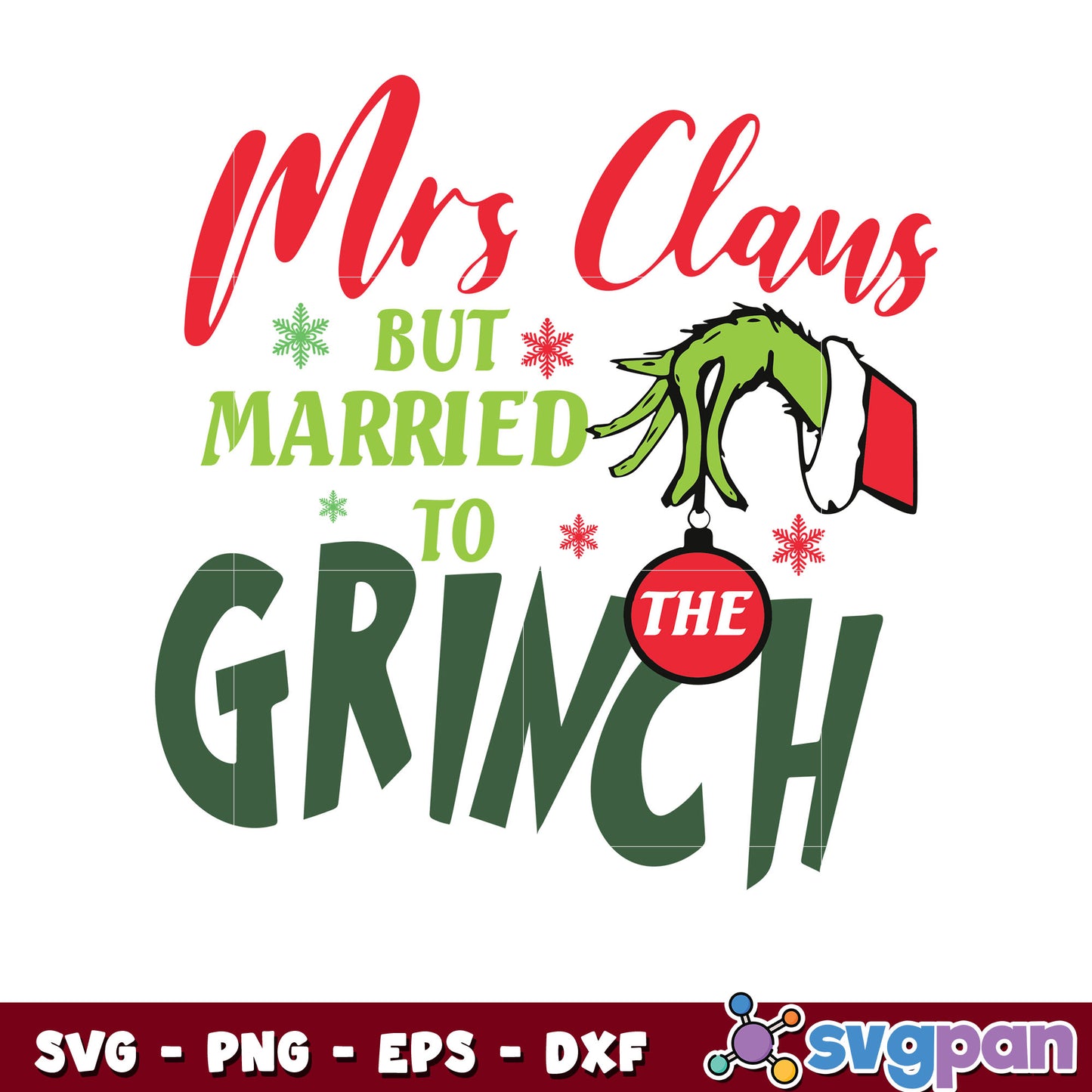 Claus married to the grinch christmas svg