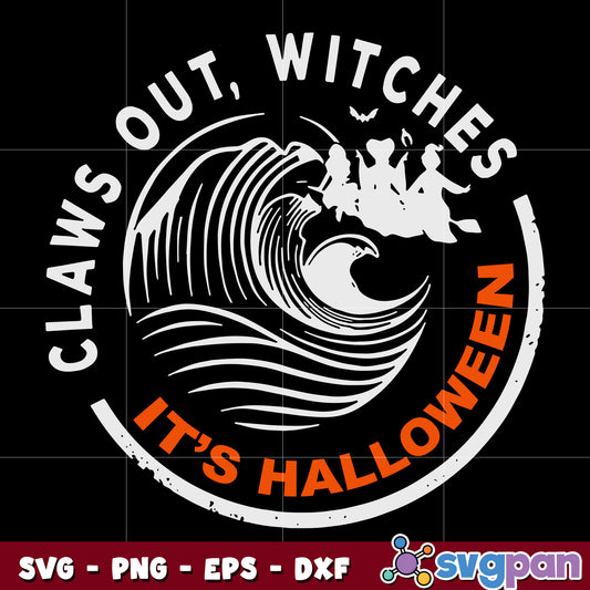 Claws Out Witches Its Halloween Hocus Pocus Sanderson Sisters svg