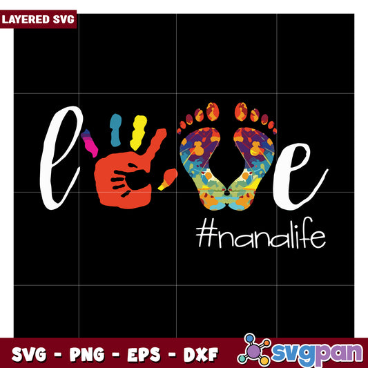 Colorful Love Nana Life SVG Design, Perfect for Kids Crafts and Gifts