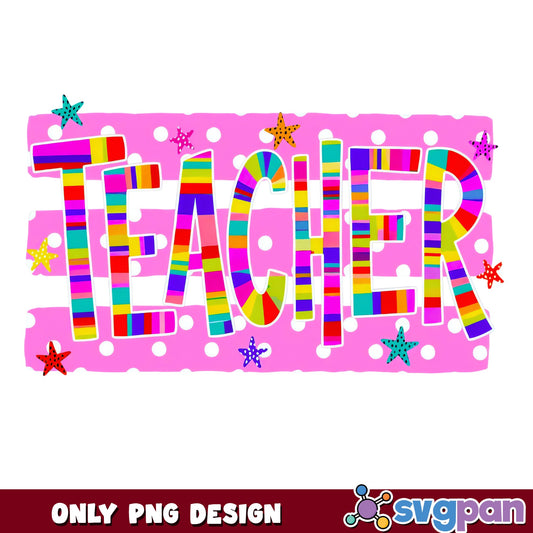 Colorful Teacher PNG, Back To School PNG, Teacher Gift PNG