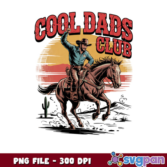 Cool Dads Club Cowboy PNG 300 DPI