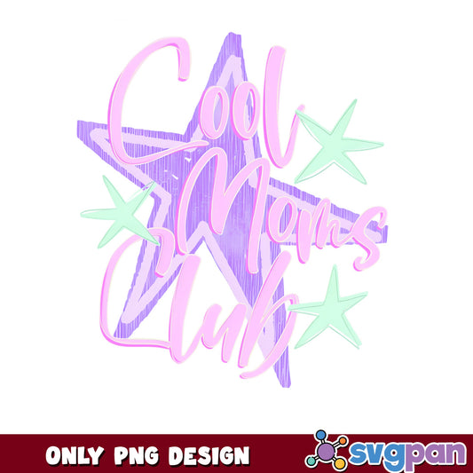Cool Moms Club PNG, Retro Mom Star Design, Mother's Day PNG