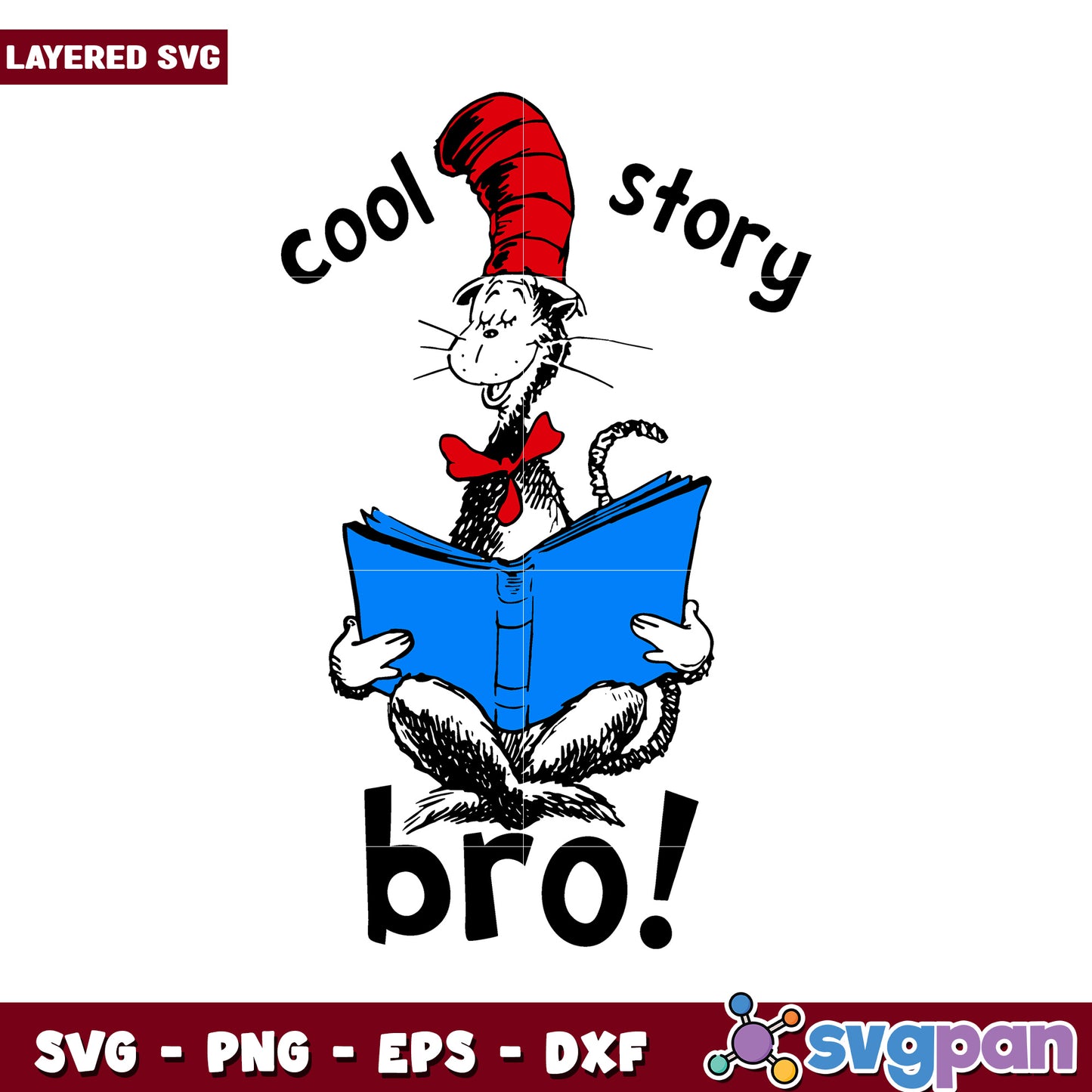 Cool story bro Cat in the Hat SVG design for fun crafts, perfect for kids projects and celebrations