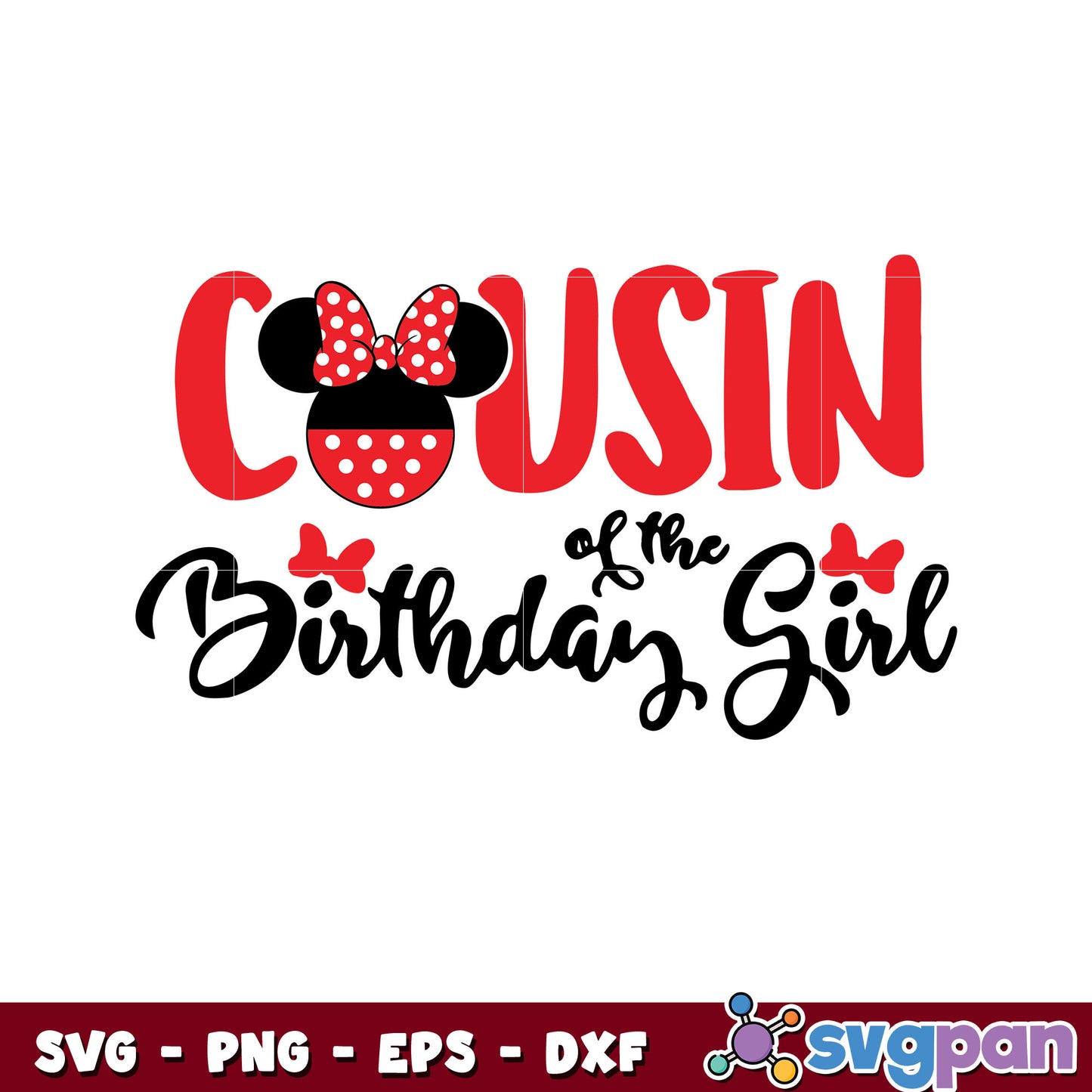 Cousin of the birthday girl svg, mickey mouse birthday​ svg