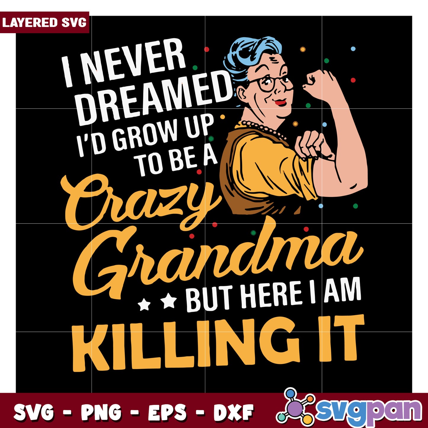 Crazy Grandma SVG Design, Unique Fun Quote for Crafters