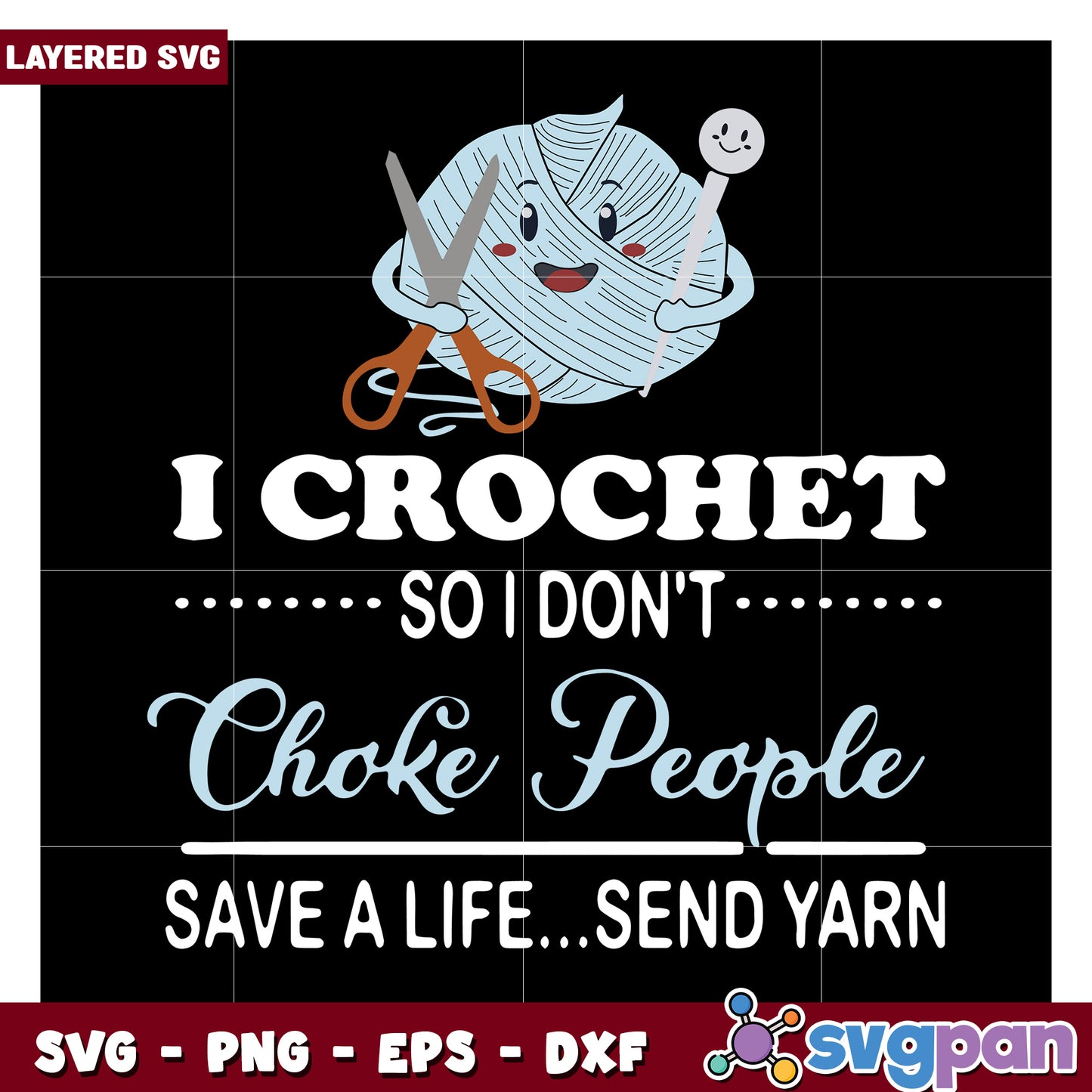 Crochet SVG Design for Crafters, Save a Life Send Yarn Here