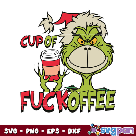 Cup Of Fuckoffee Grinch Face svg, grinch coffee mug​ svg