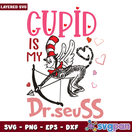 Cupid is my dr.seuss svg, Dr. seuss characters svg, Digital Download