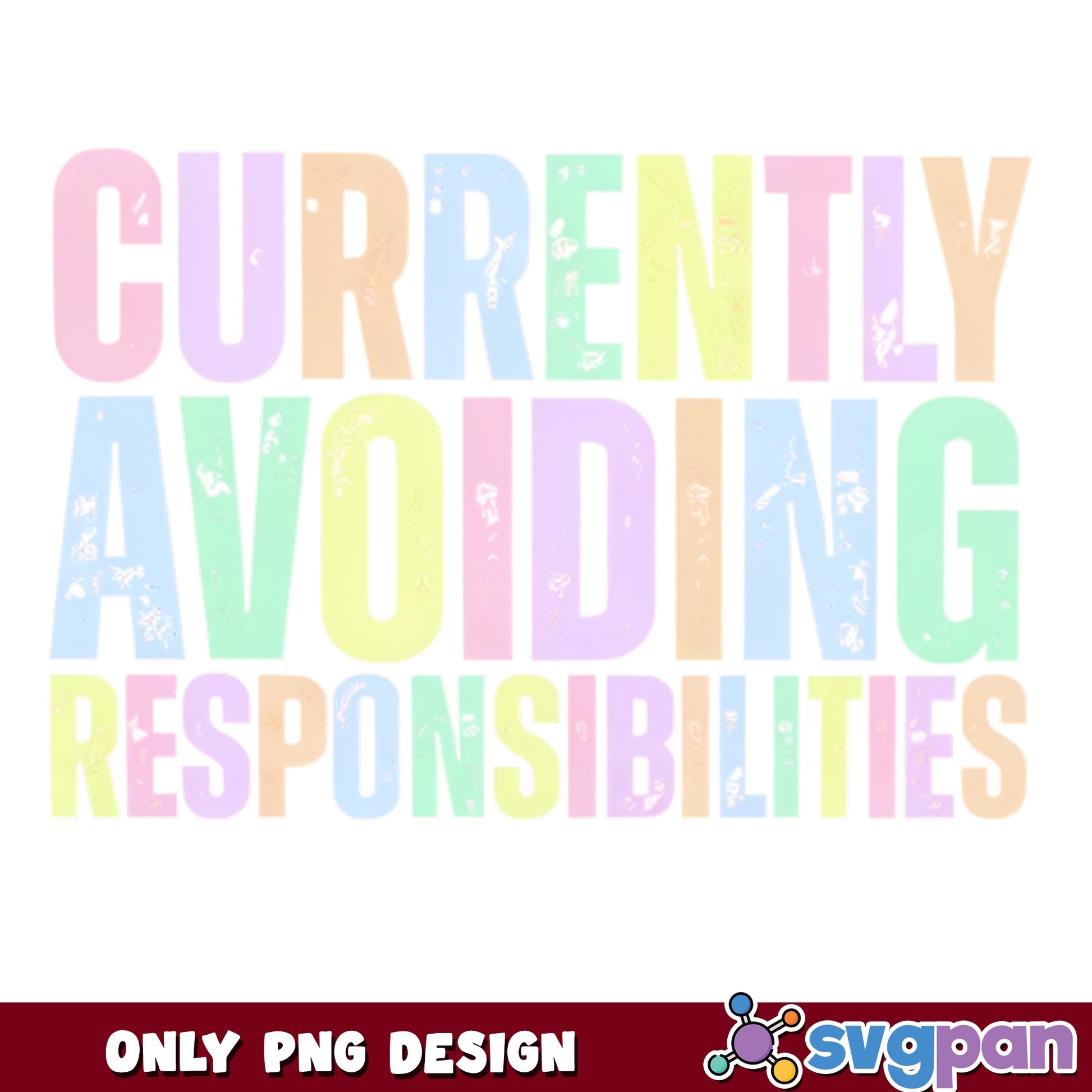 Currently Avoiding Responsibilities PNG, Funny Quote PNG, Sarcastic Shirt PNG