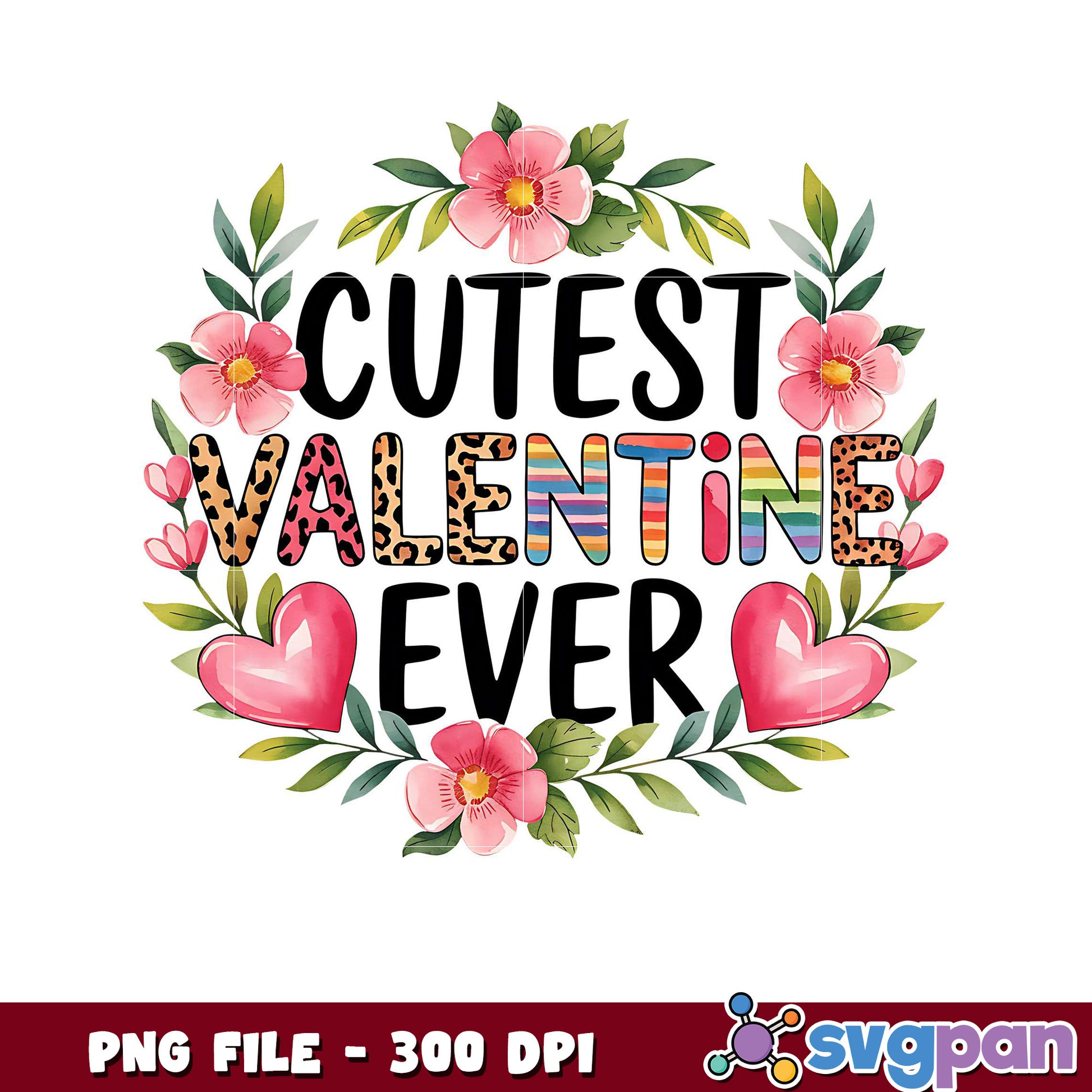 Cute Valentine Ever PNG File Download, Perfect for Gifts