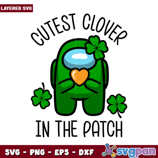 Cutest Clover in the Patch SVG Design, Perfect for Fun Projects