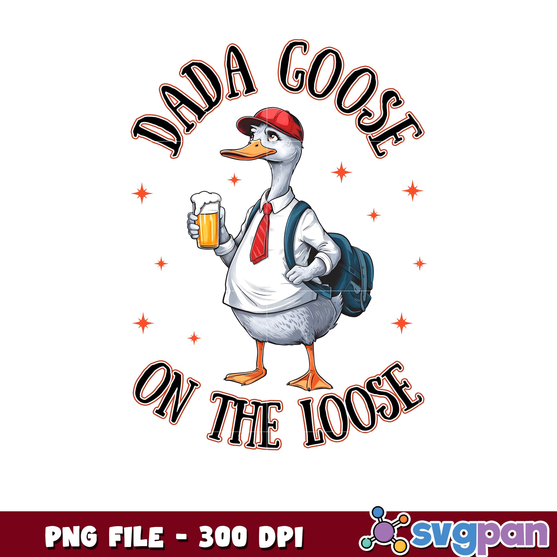 Dad Goose PNG 300 DPI Loose Goose Design
