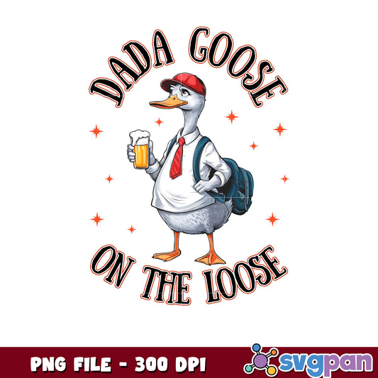 Dad Goose PNG 300 DPI Loose Goose Design