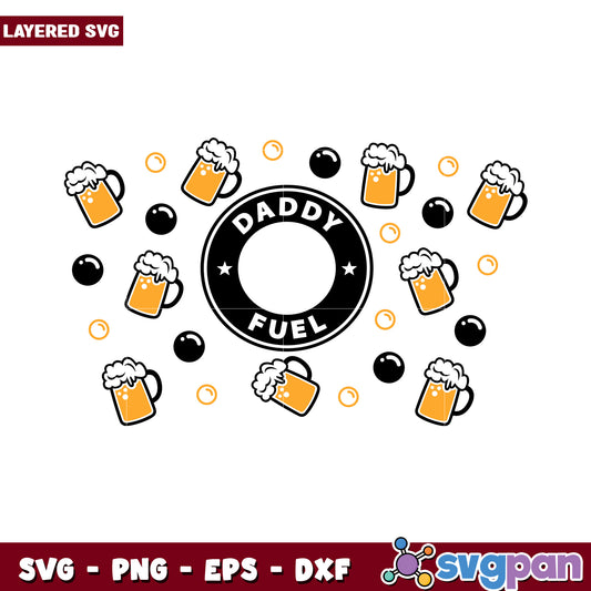 Daddy Fuel Beer Theme SVG Design, Perfect for Crafts or Gifts