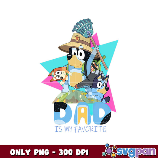 Dad is my favorite bluey png, bluey dad​ png, bluey cartoon png