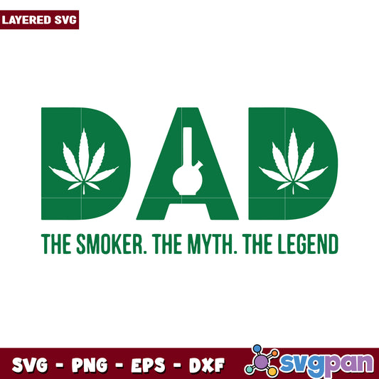 Dad the Smoker The Myth The Legend SVG Design for Crafters, Perfect for T-Shirts and Stickers