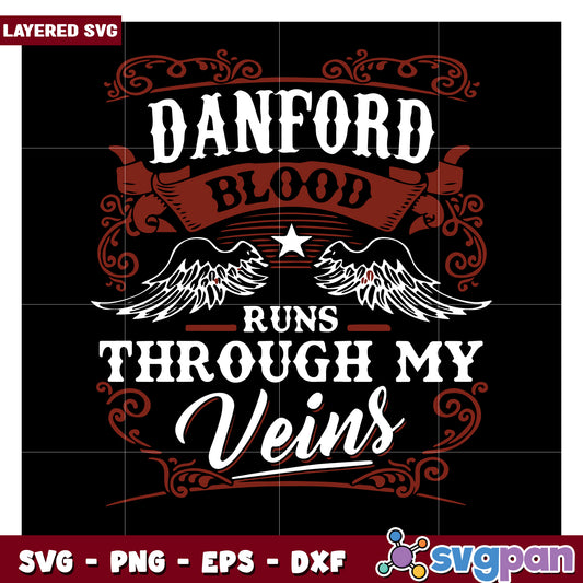 Danfords Blood Runs Through My Veins SVG Design, Perfect for Crafts