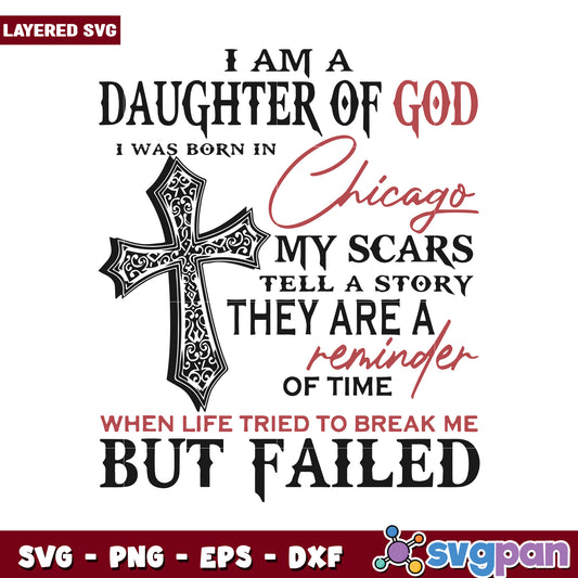 Daughter of God Chicago Cross SVG, My Scars Tell a Story Design